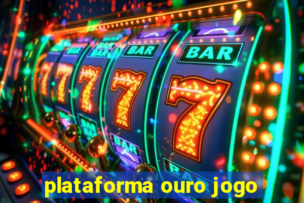 plataforma ouro jogo